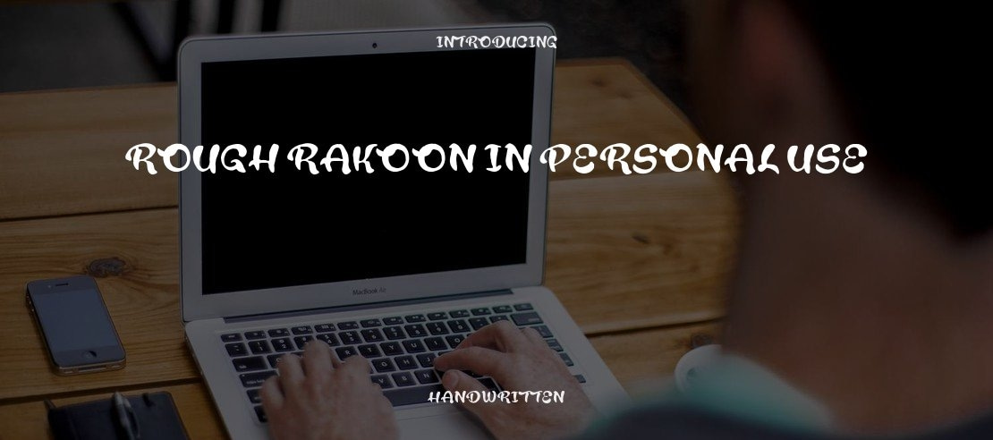 Rough Rakoon In PERSONAL USE Font Family