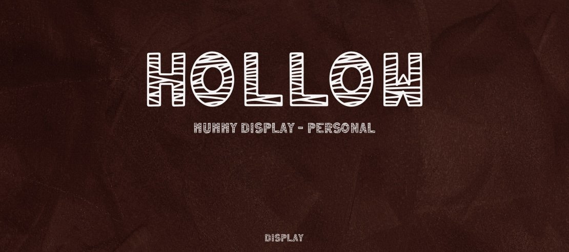 hollow mummy display - Personal Font Family