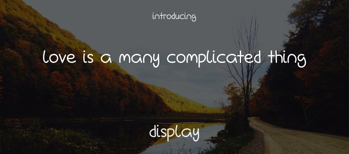 Love Is A Many Complicated Thing Font