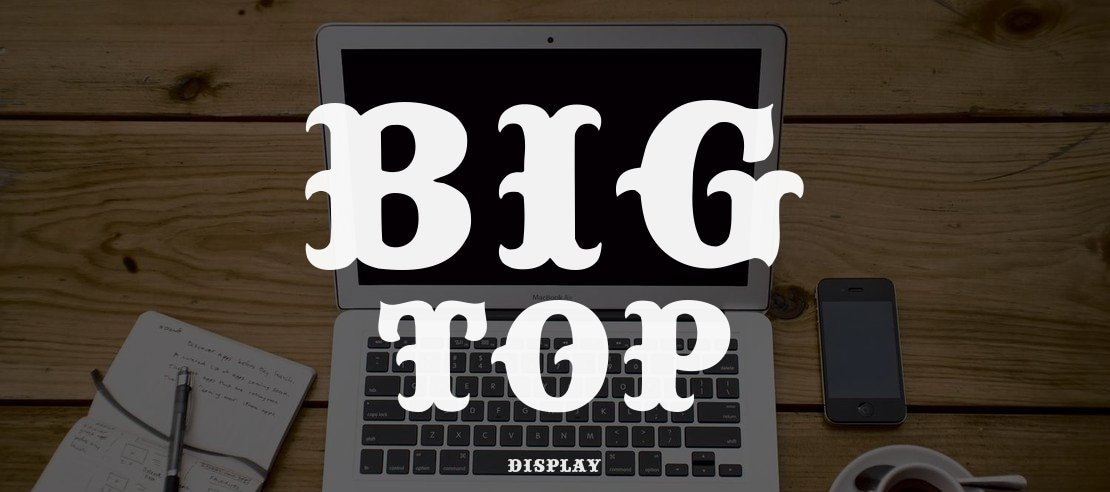 Big Top Font