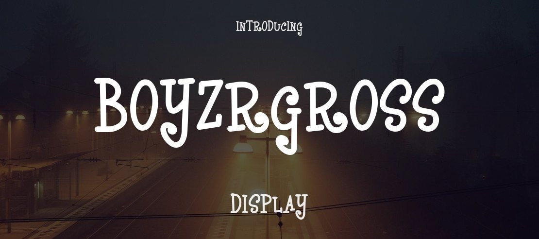 BoyzRGross Font