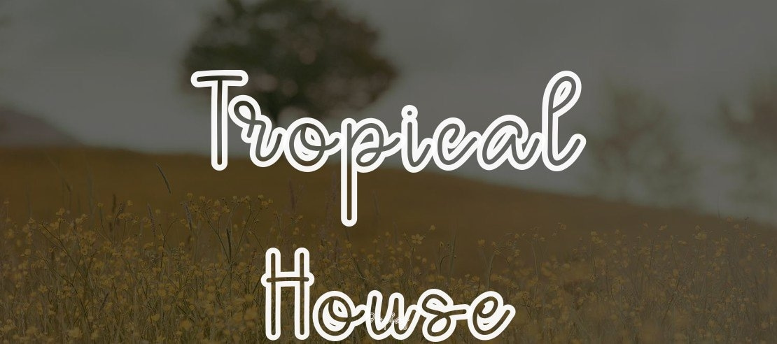 Tropical House Font