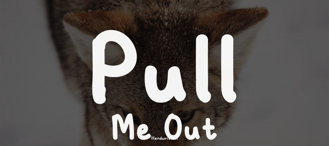 Pull Me Out Font