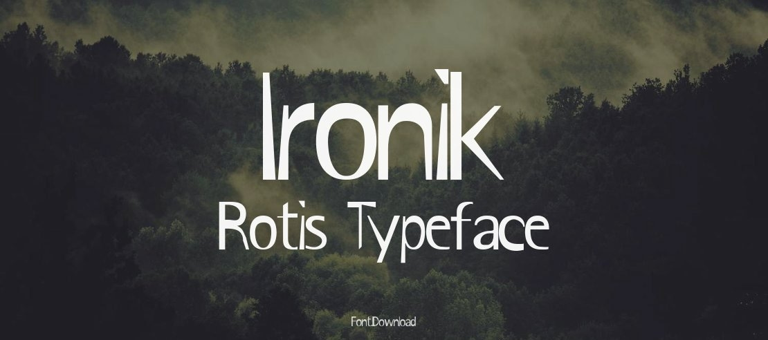 Ironik Rotis Font