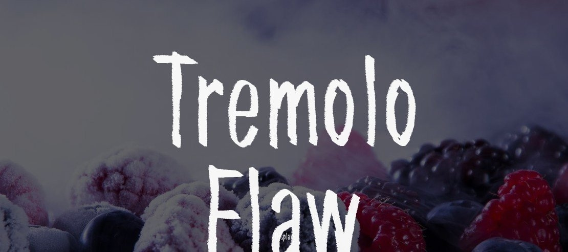 Tremolo Flaw Font