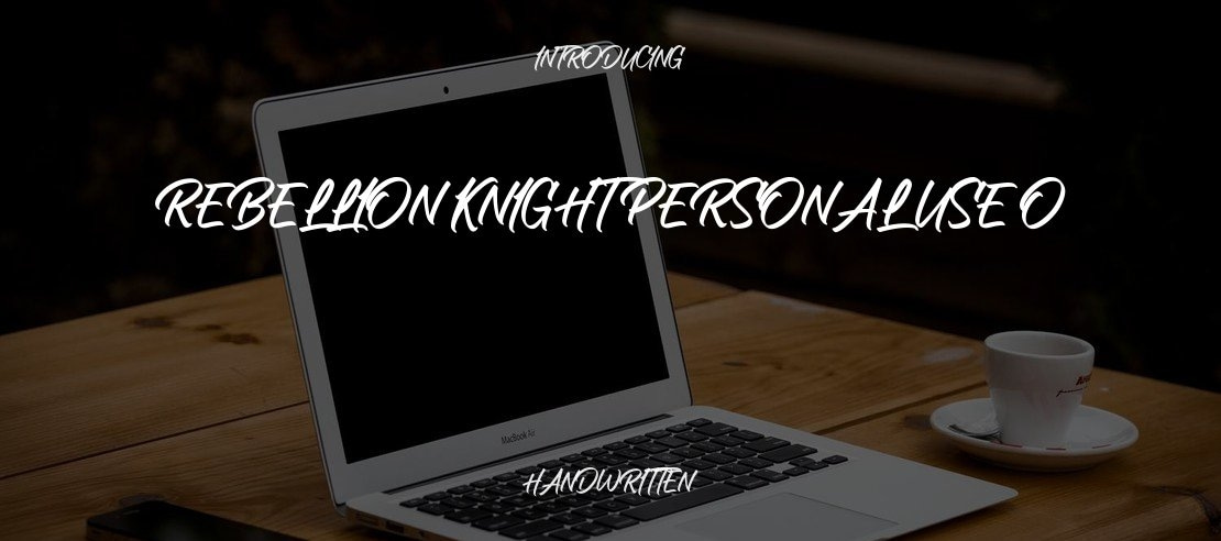 Rebellion Knight Personal Use O Font