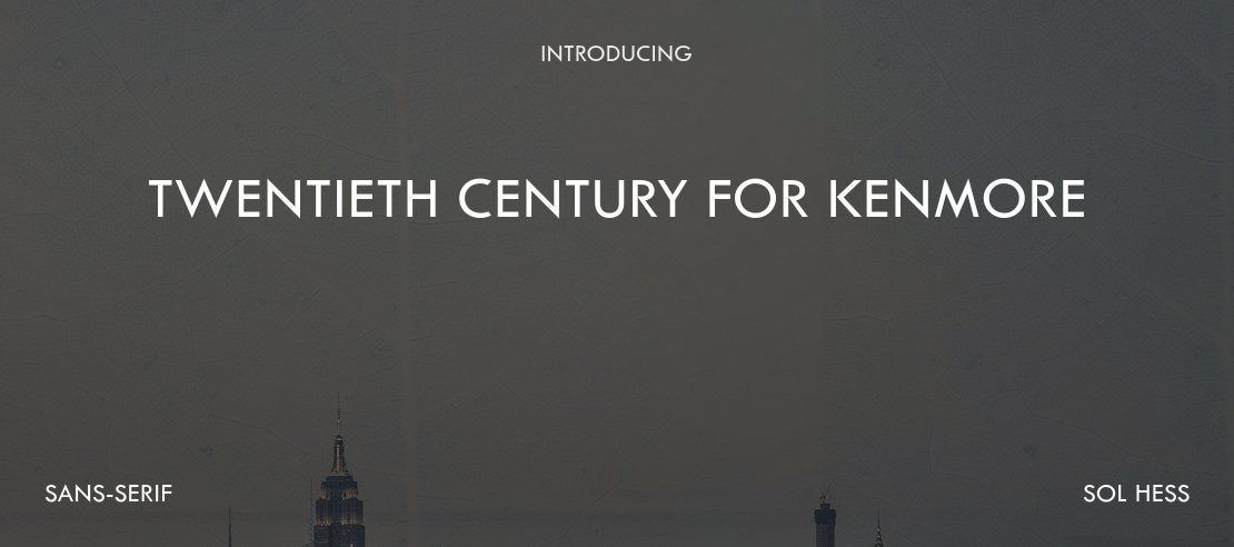 Twentieth Century for Kenmore Font Family