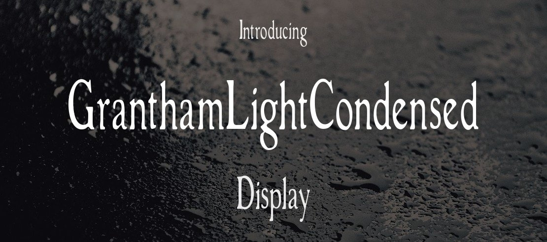 GranthamLightCondensed Font