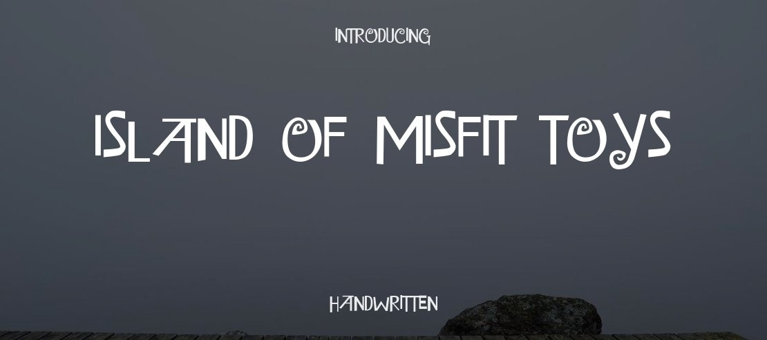 Island of Misfit Toys Font