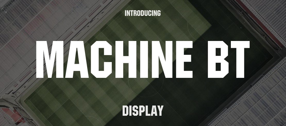 Machine BT Font