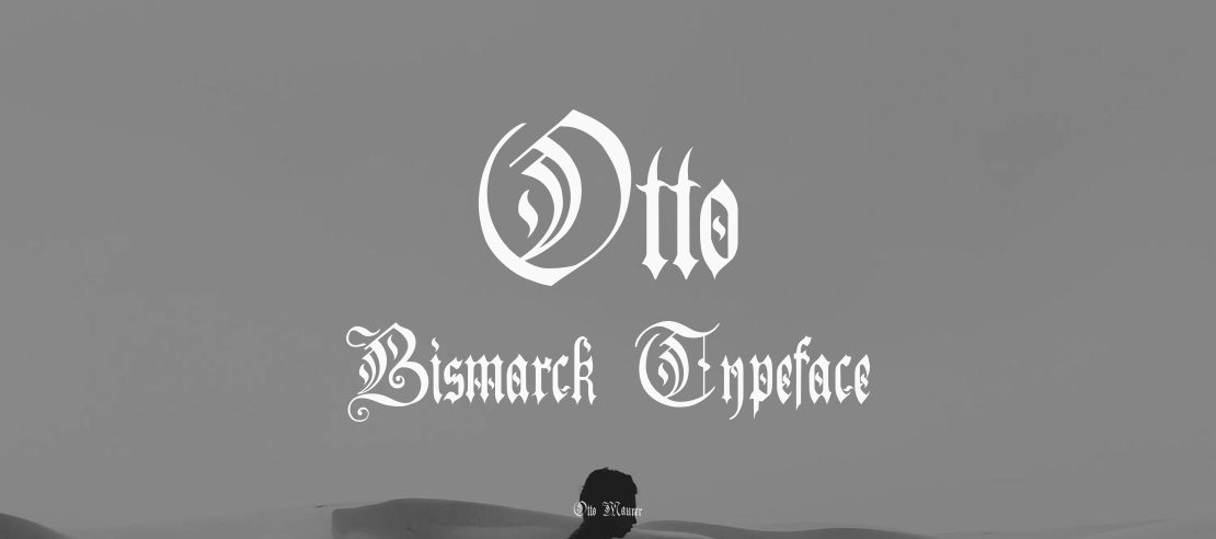 Otto Bismarck Font