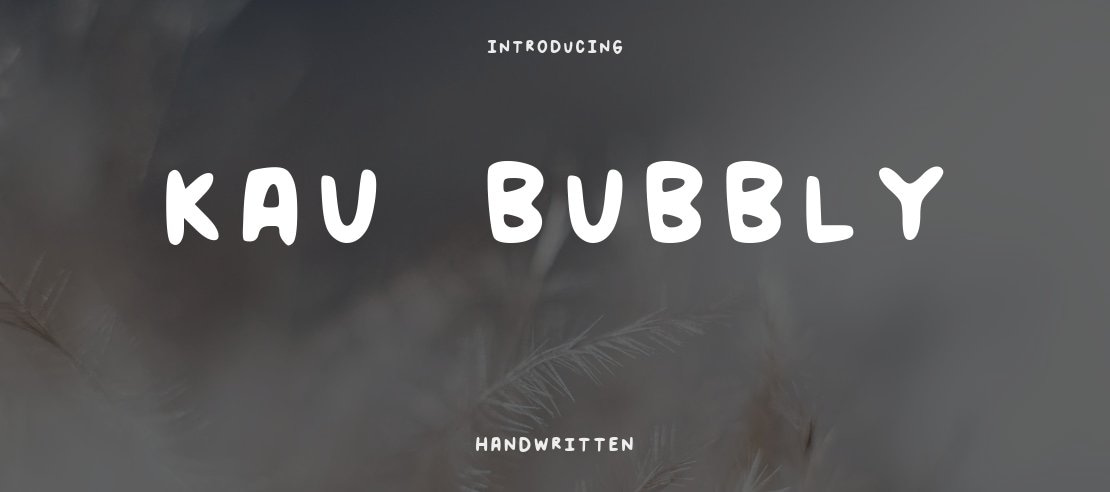 Kau_bubbly Font