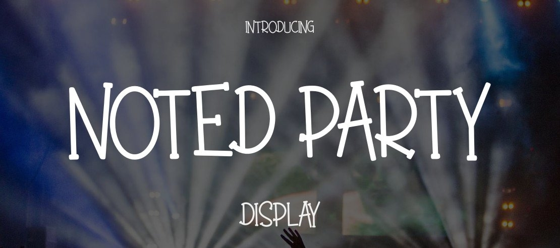 Noted Party Font