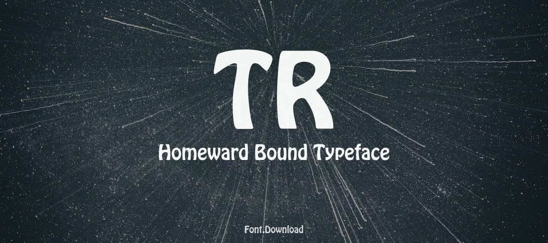 TR Homeward Bound Font