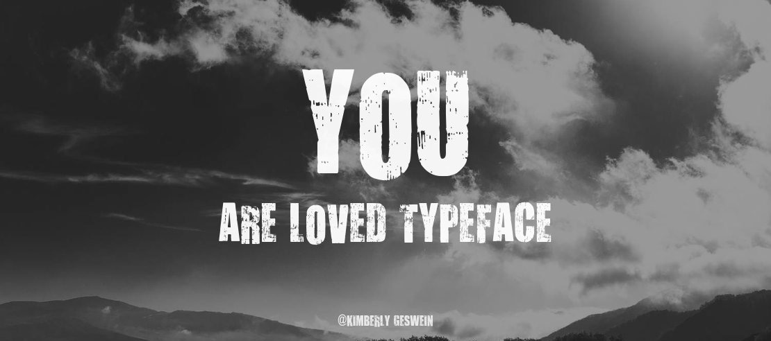 You Are Loved Font