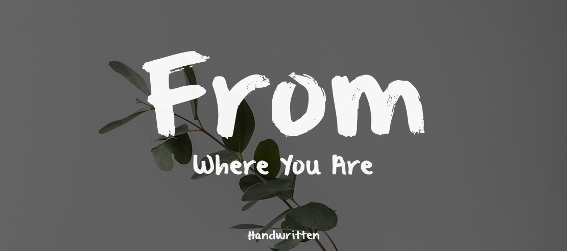 From Where You Are Font