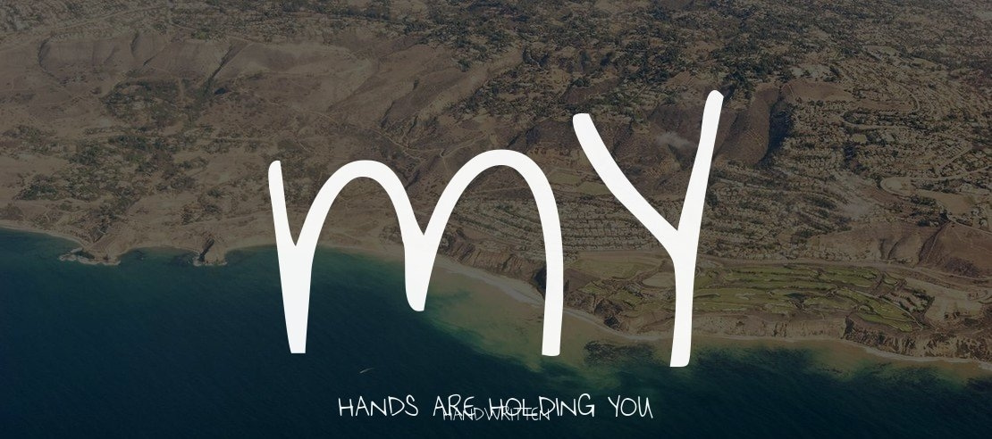 My Hands are Holding You Font