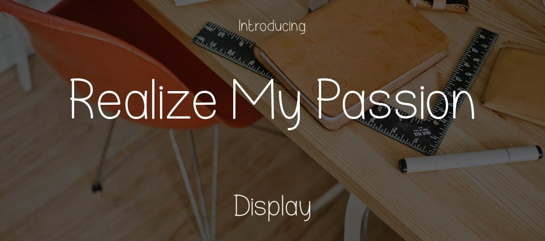 Realize My Passion Font