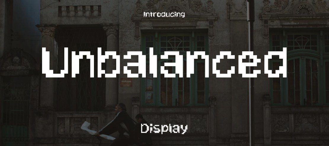 Unbalanced Font