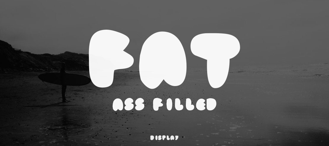 fat ass filled Font Family