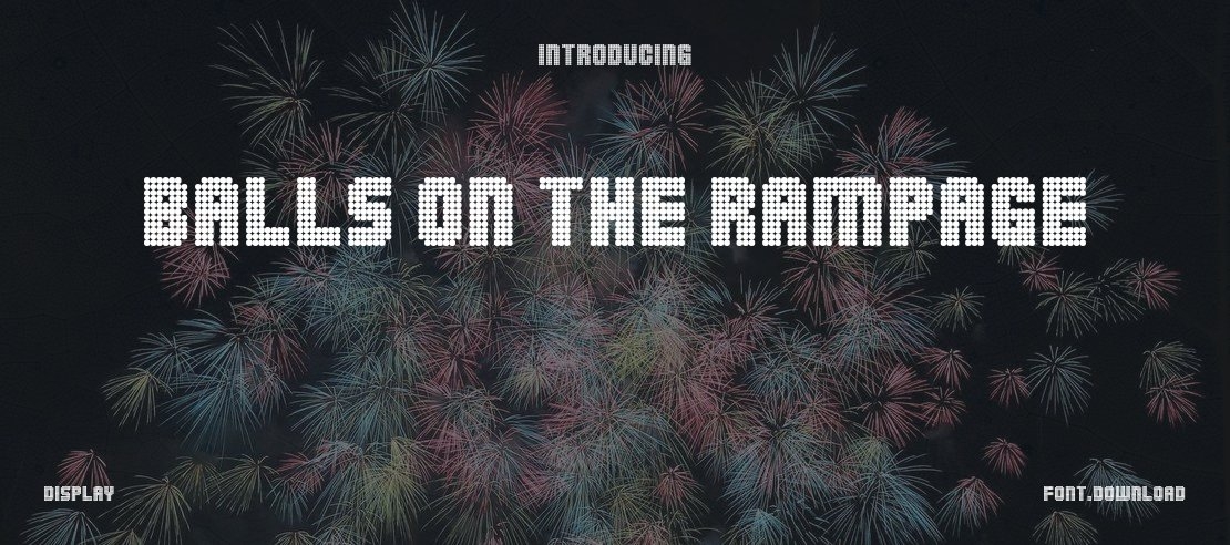 Balls on the Rampage Font