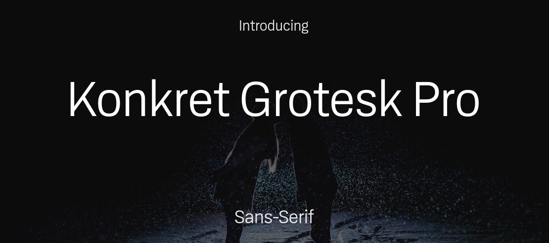 Konkret Grotesk Pro Font Family