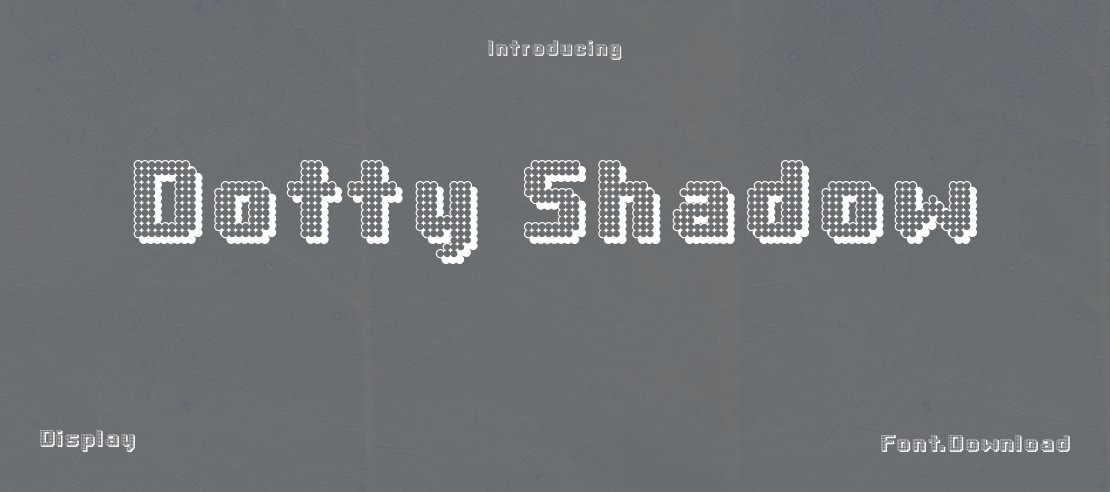 Dotty Shadow Font
