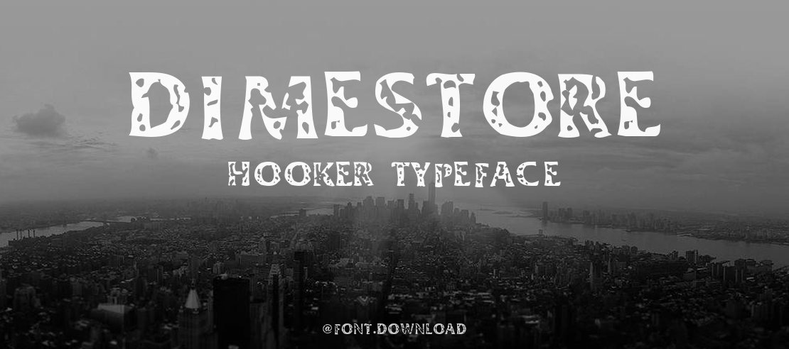 Dimestore Hooker Font