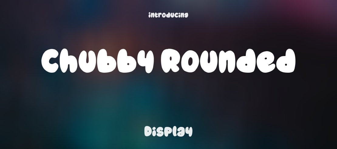 Chubby Rounded Font