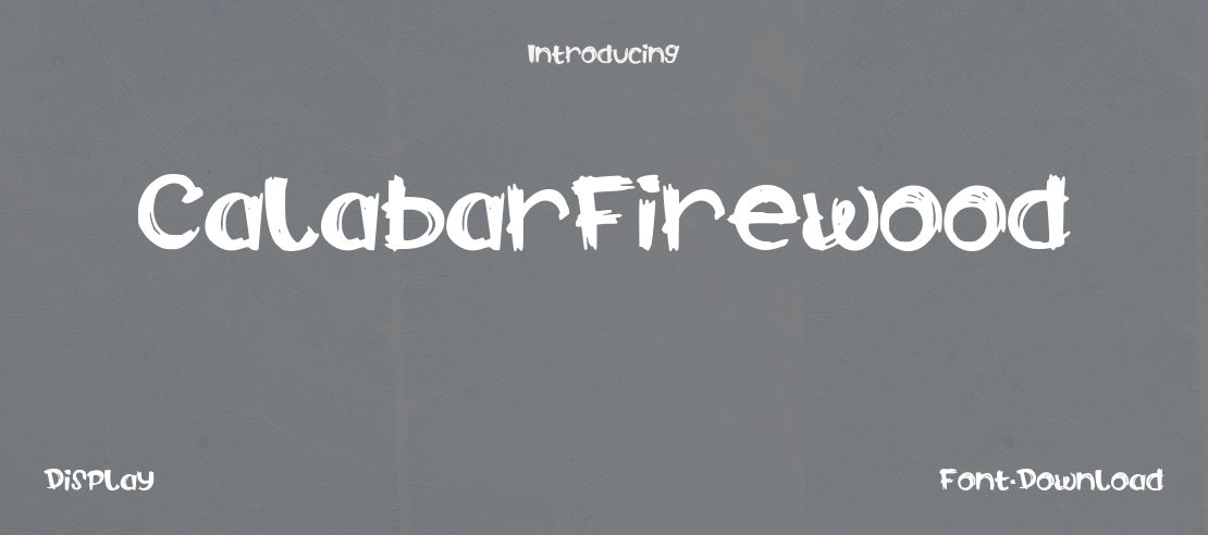 CalabarFirewood Font