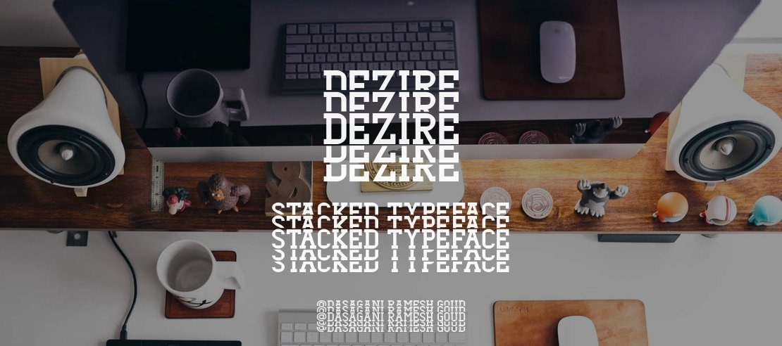 Dezire Stacked Font