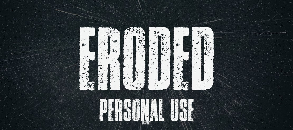 ERODED PERSONAL USE Font