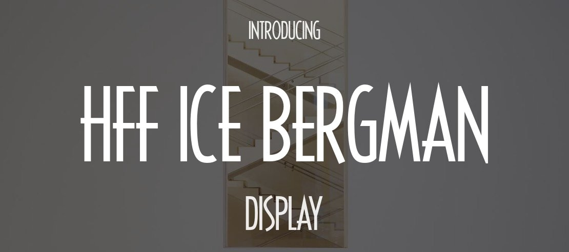 HFF Ice Bergman Font