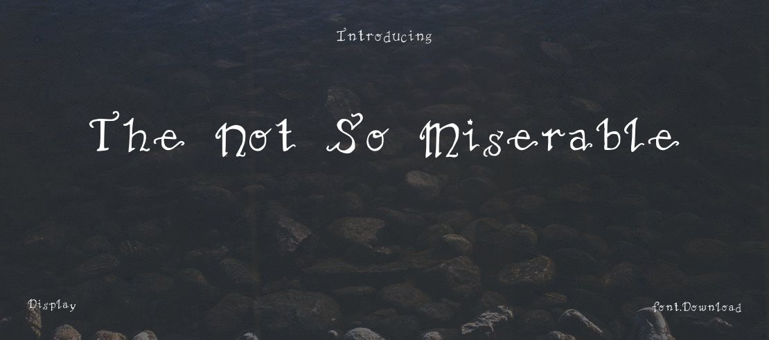 The Not So Miserable Font