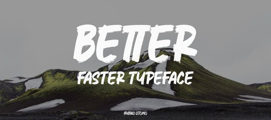 Better Faster Font Family