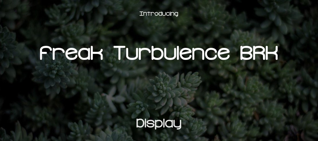 Freak Turbulence BRK Font