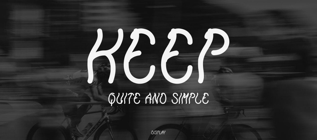 Keep Quite and Simple Font Family