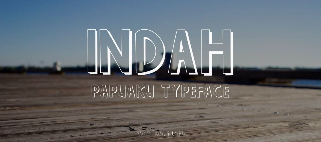 INDAH PAPUAKU Font