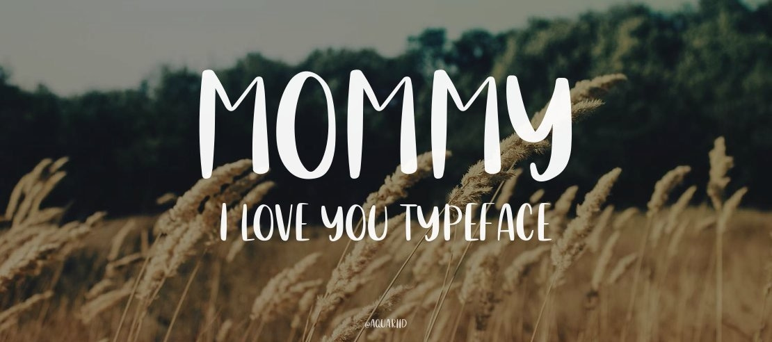 Mommy I Love You Font