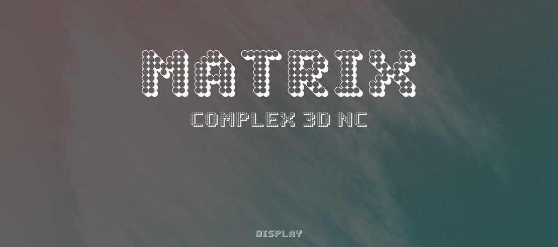 Matrix Complex 3D NC Font Family