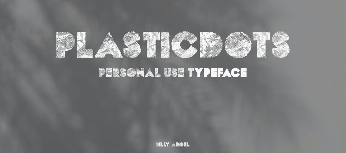 PLASTICDOTS PERSONAL USE Font