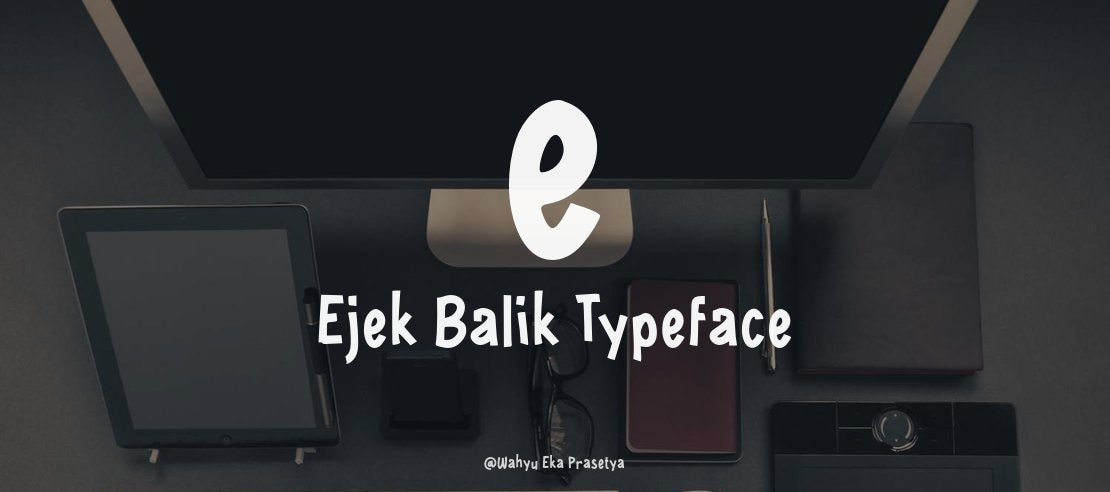 e Ejek Balik Font