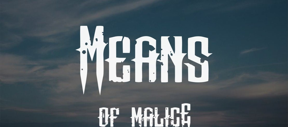 Means of malicE Font