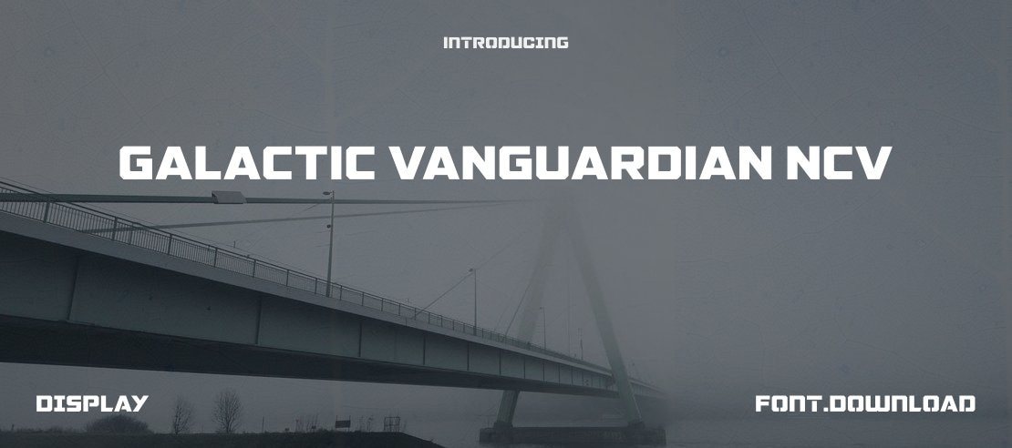 GALACTIC VANGUARDIAN NCV Font