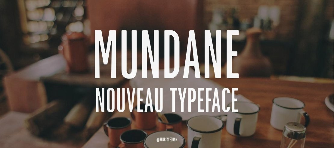 Mundane Nouveau Font