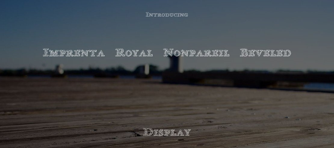 Imprenta Royal Nonpareil Beveled Font Family