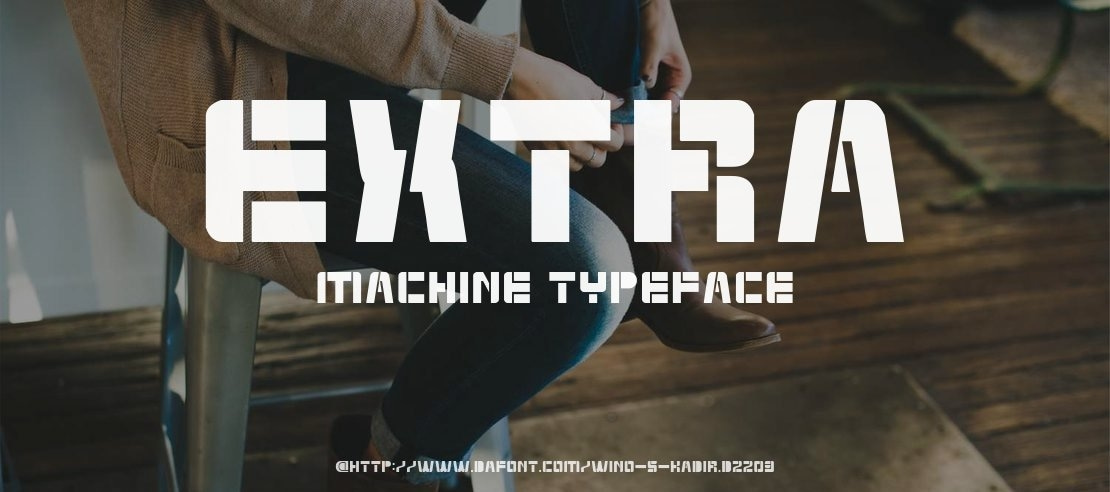 EXTRA MACHINE Font