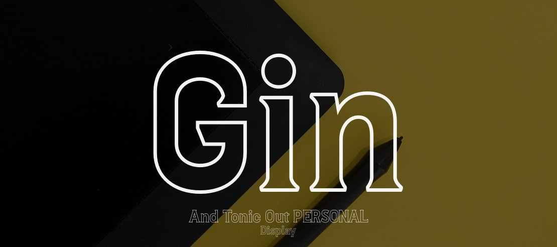 Gin And Tonic Out PERSONAL Font Family