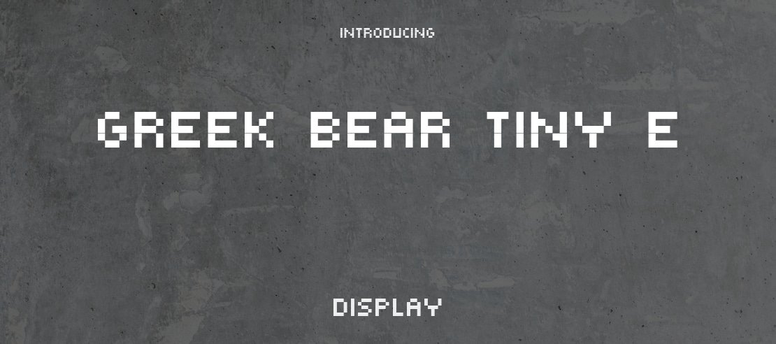 Greek Bear Tiny E Font