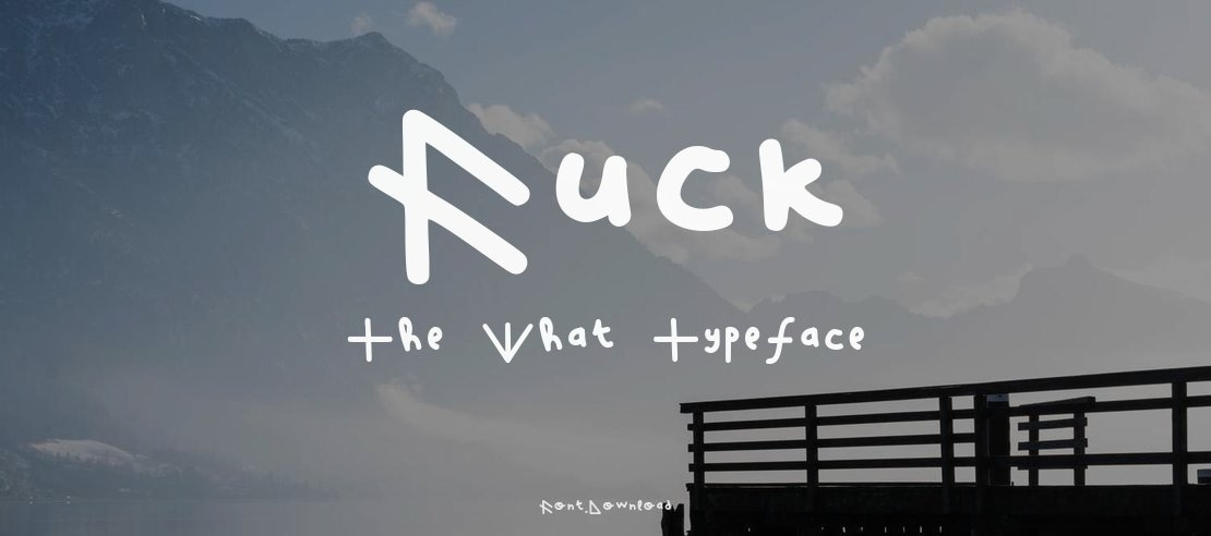 Fuck The What Font